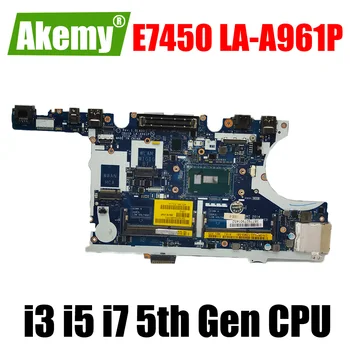 LA-A961P ZA dell Latitude E7450 7450 Matična ploča laptopa CN-0Y15C1 0420PP Matična ploča i3-5010U i5-5300U i7-5600U procesor
